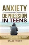 Grace Taylor - Anxiety and Depression in Teens