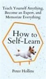Peter Hollins - How to Self-Learn
