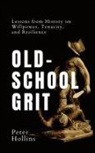 Peter Hollins - Old-School Grit