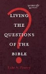 Luke A. Powery - Living the Questions of the Bible