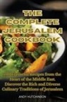 Andy Hutchinson - THE COMPLETE JERUSALEM COOKBOOK