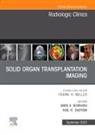 Amir A. Borhani, Anil K. Dasyam, Amir A Borhani, Amir A. Borhani, Anil K Dasyam, Anil K. Dasyam - Solid organ transplantation imaging, An Issue of Radiologic Clinics of North America: Volume 61-5