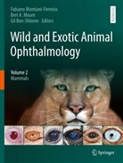 Bret A Moore, Gil Ben-Shlomo, Fabiano Montiani-Ferreira, Bret A. Moore - Wild and Exotic Animal Ophthalmology