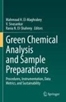 Mahmoud H. El-Maghrabey, Rania N. El-Shaheny, Rania N El-Shaheny, V Sivasankar, V. Sivasankar - Green Chemical Analysis and Sample Preparations