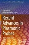 Rajib Biswas, Mazumder, Nirmal Mazumder - Recent Advances in Plasmonic Probes