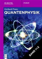Gerhard Franz - [Set Quantenphysik, I + II]