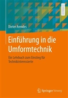 Dieter Arendes - Einführung in die Umformtechnik