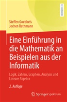 Steffen Goebbels, Jochen Rethmann - Eine Einführung in die Mathematik an Beispielen aus der Informatik