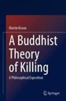 Martin Kovan - A Buddhist Theory of Killing