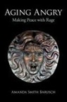 Amanda Smith Barusch, Amanda Smith (Emeritus Professor Barusch - Aging Angry