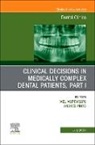 Mel Mupparapu, Mel (Professor of Oral Medicine Mupparapu, Andres Pinto, Andres (Professor and Chair Pinto - Clinical Decisions in Medically Complex Dental Patients, Part I, An Issue of Dental Clinics of North America