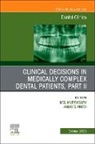 Mel Mupparapu, Mel (Professor of Oral Medicine Mupparapu, Mupparapu Mel, Andres Pinto, Andres (Professor and Chair Pinto, Pinto Andres - Clinical Decisions in Medically Complex Dental Patients, Part II, An Issue of Dental Clinics of North America: Volume 67-4