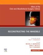 Rui P. Fernandes, James C. Melville, Michael R. Markiewicz, James C. Melville, Michael R. Markiewicz, Rui P. Fernandes - Reconstruction of the Mandible, An Issue of Atlas of the Oral & Maxillofacial Surgery Clinics: Volume 31-2