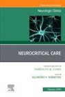 Alejandro A Rabinstein, Alejandro A. Rabinstein, Alejandro A. (Associate Professor of Neurology Rabinstein, Rabinstein Alejandro A. - Neurocritical Care, An Issue of Neurologic Clinics: Volume 43-1