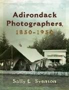 Sally E Svenson, Sally E. Svenson - Adirondack Photographers, 1850-1950