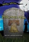 Beth Hester, Beth Landis Hester - The Ghostly Tales of Philadelphia