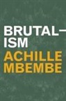 Achille Mbembe - Brutalism