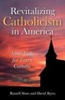 David Byers, Russell Shaw - Revitalizing Catholicism in America