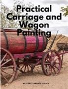 Mayton Clarence Hillick - Practical Carriage and Wagon Painting