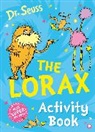 Dr Seuss, Dr Seuss, Dr. Seuss - The Lorax Activity Book