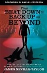 James Neville-Taylor - From Beat Down to Back Up and Beyond