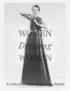Karen van Godtsenhoven, Mellissa Huber, Karen Van Godtsenhoven, Anna-Marie Kellen - Women Dressing Women