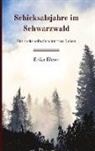 Erika Ebner - Schicksalsjahre im Schwarzwald