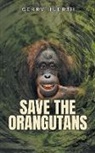 Gerry Huerth - Save the Orangutans