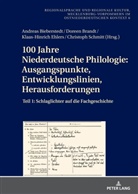 Andreas Bieberstedt, Doreen Brandt, Klaas-Hinrich Ehlers, Christoph Schmitt - 100 Jahre Niederdeutsche Philologie: Ausgangspunkte, Entwicklungslinien, Herausforderungen