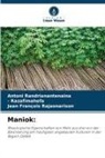 Rajaonar, Jean Francois Rajaonarison, Antoni Randrianantenaina, Razafimahefa, - Razafimahefa - Maniok:
