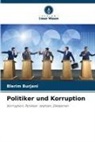 Blerim Burjani - Politiker und Korruption