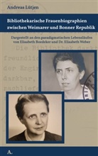 Andreas Lütjen - Bibliothekarische Frauenbiographien zwischen Weimarer und Bonner Republik