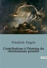 Friedrich Engels - Contributions à l'histoire du christianisme primitif