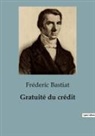 Fréderic Bastiat - Gratuité du crédit