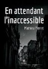 Mathieu Pierret, Pierret-m - En attendant l innaccessible