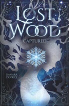 Danara Devries - Lost Wood - Captured