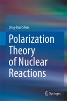 Qing-Biao Shen - Polarization Theory of Nuclear Reactions