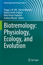 Peggy S. M. Hill, Valerio Mazzoni, Nata¿a Stritih-Peljhan, Natasa Stritih-Peljhan, Natasa Stritih-Peljhan et al, Meta Virant-Doberlet... - Biotremology: Physiology, Ecology, and Evolution