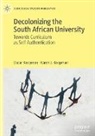 Karen J Koopman, Karen J. Koopman, Oscar Koopman - Decolonizing the South African University