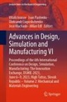 Milan Edl, Vitalii Ivanov, Oleksandr Liaposhchenko, Oleksandr Liaposhchenko et al, José Machado, Ivan Pavlenko - Advances in Design, Simulation and Manufacturing VI
