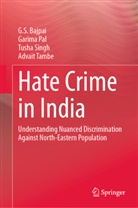 G S Bajpai, G. S. Bajpai, Garima Pal, Tusha Singh, Tusha et al Singh, Advait Tambe - Hate Crime in India