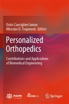 Osiris Canciglieri Junior, D Trajanovic, Miroslav D. Trajanovic - Personalized Orthopedics