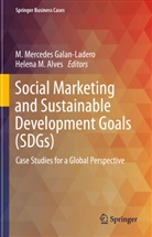 Helena M. Alves, M. Mercedes Galan-Ladero, M Alves, M Mercedes Galan-Ladero - Social Marketing and Sustainable Development Goals (SDGs)