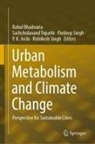 Rahul Bhadouria, P. K. Joshi, Pardeep Singh, Rishikesh Singh, Pardeep Singh et al, Sachchidanand Tripathi - Urban Metabolism and Climate Change