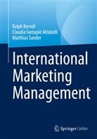 Ralph Berndt, Claudia Fantapié Altobelli, Sander, Matthias Sander - International Marketing Management