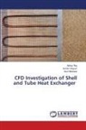 Arun Beniwal, Ashish Nayyar, Abhay Raj - CFD Investigation of Shell and Tube Heat Exchanger