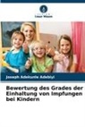 Joseph Adekunle Adebiyi - Bewertung des Grades der Einhaltung von Impfungen bei Kindern