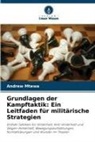 Andrew Mtewa - Grundlagen der Kampftaktik: Ein Leitfaden für militärische Strategien