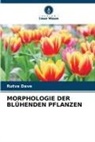 Rutva Dave - MORPHOLOGIE DER BLÜHENDEN PFLANZEN