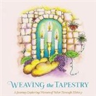Nechama Dina Wasserman Laber - Weaving the Tapestry